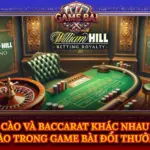 Bai Cao Va Baccarat Khac Nhau The Nao Trong Game Bai Doi Thuong Img