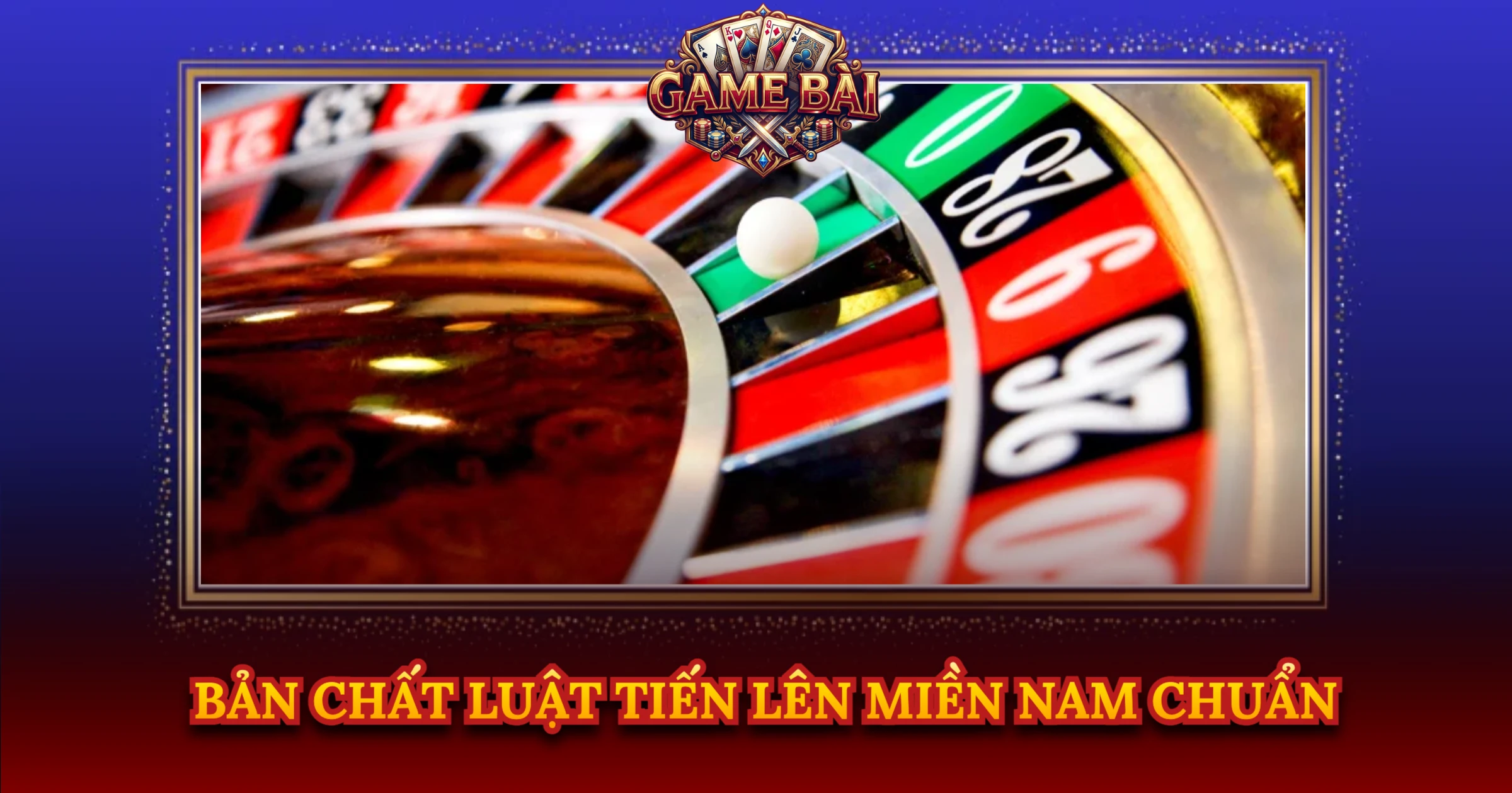 Bí Quyết Làm Chủ Tiến Lên Miền Nam Từ Cao Thủ 1 Bản Chất Luật Tiến Lên Miền Nam Chuẩn