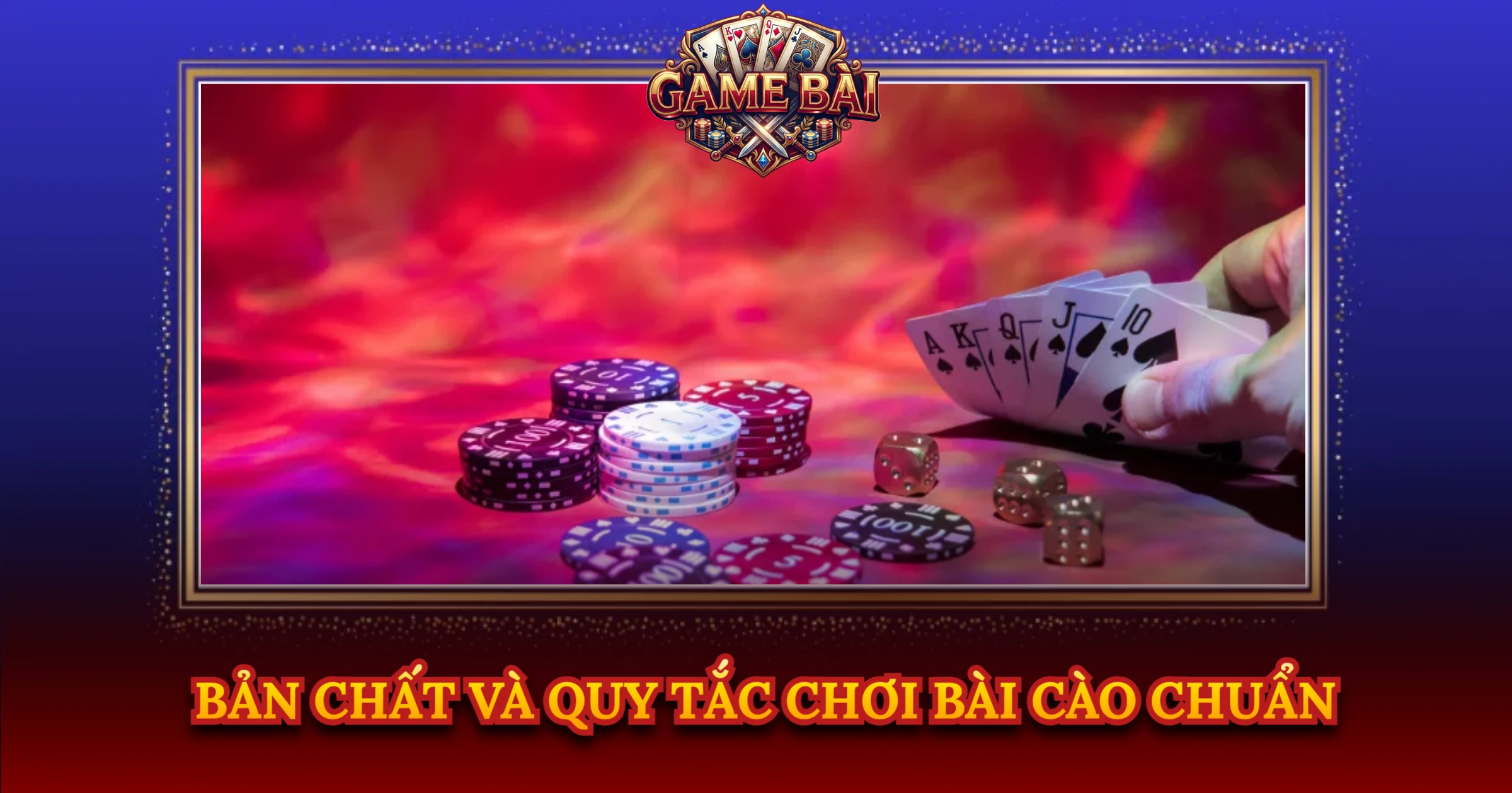 Bản Chất Và Quy Tắc Chơi Bài Cào Chuẩn