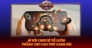 Bi Kip Choi Xi To Luon Thang Cho Cao Thu Game Bai Img