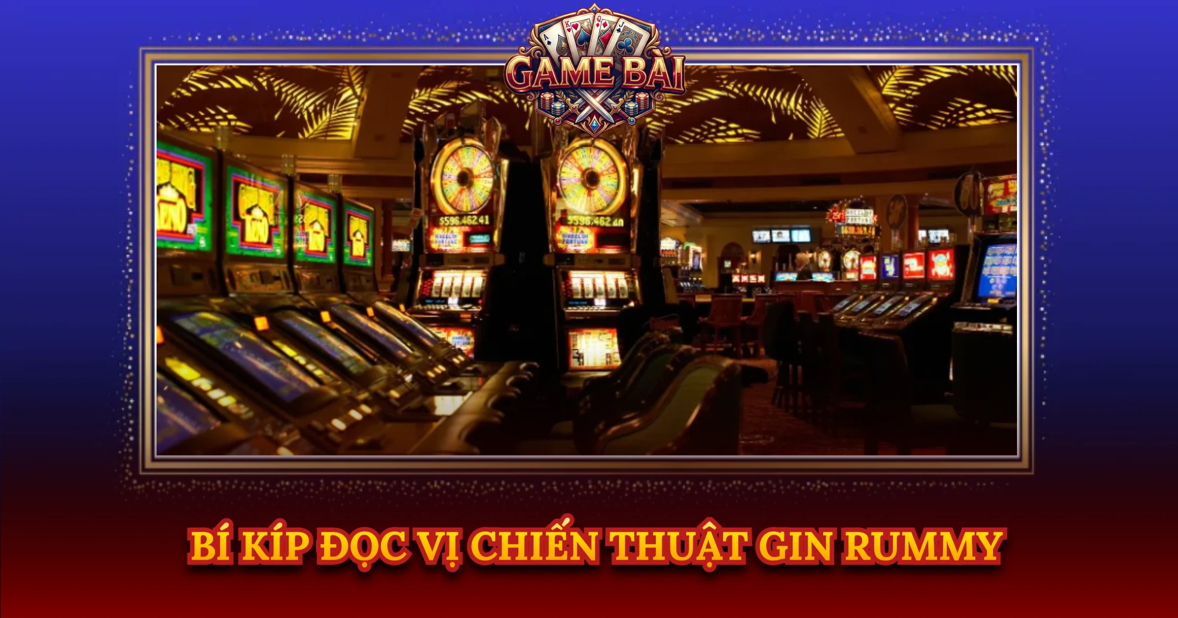 Bí Kíp Đọc Vị Chiến Thuật Gin Rummy