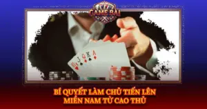 Bi Quyet Lam Chu Tien Len Mien Nam Tu Cao Thu Img