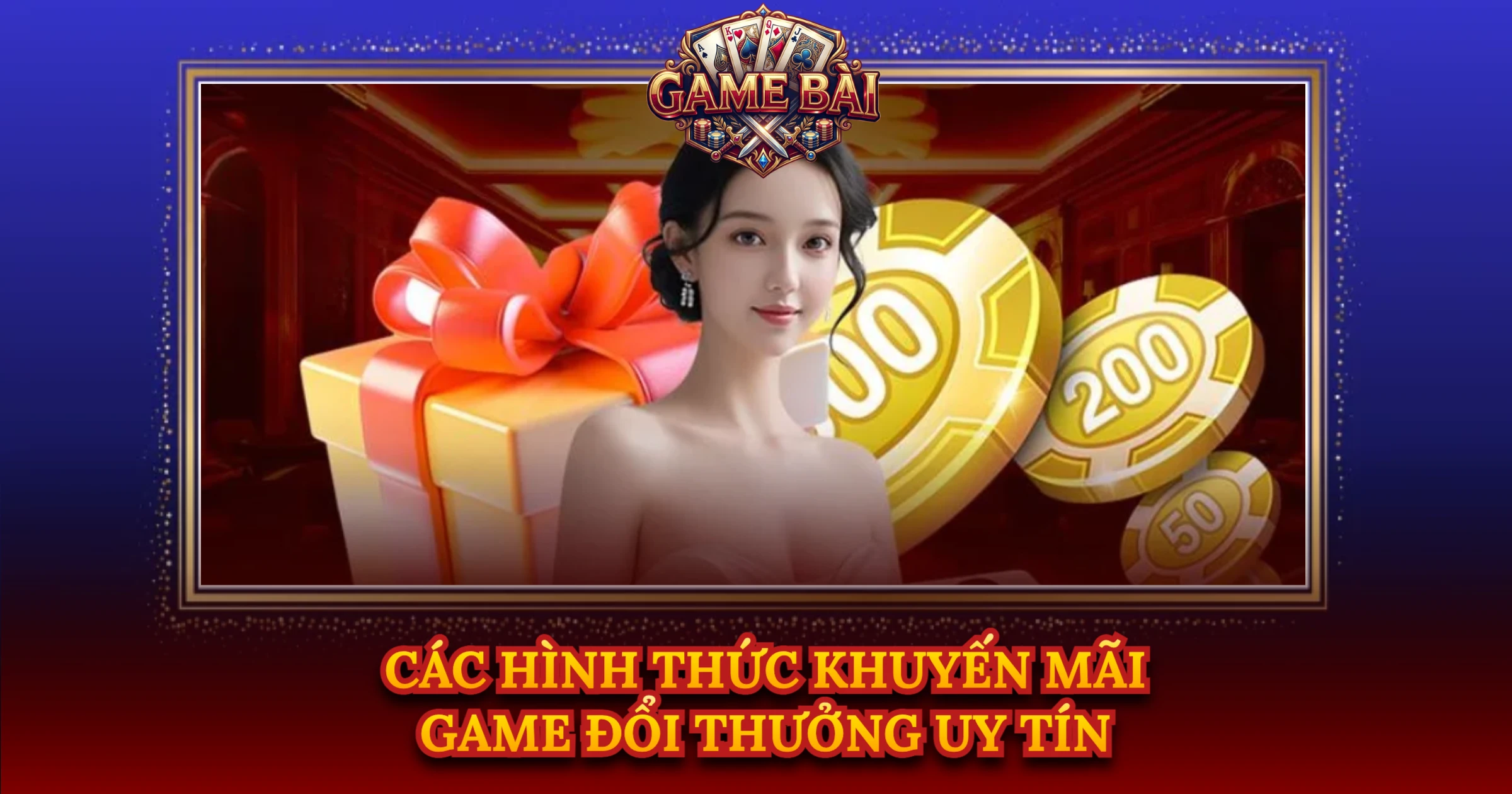 Các Hình Thức Khuyến Mãi Game Đổi Thưởng Uy Tín