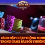 Cach Dat Cuoc Thong Minh Trong Game Bai Doi Thuong Img