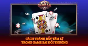 Cach Tranh Bay Tam Ly Trong Game Bai Doi Thuong Img