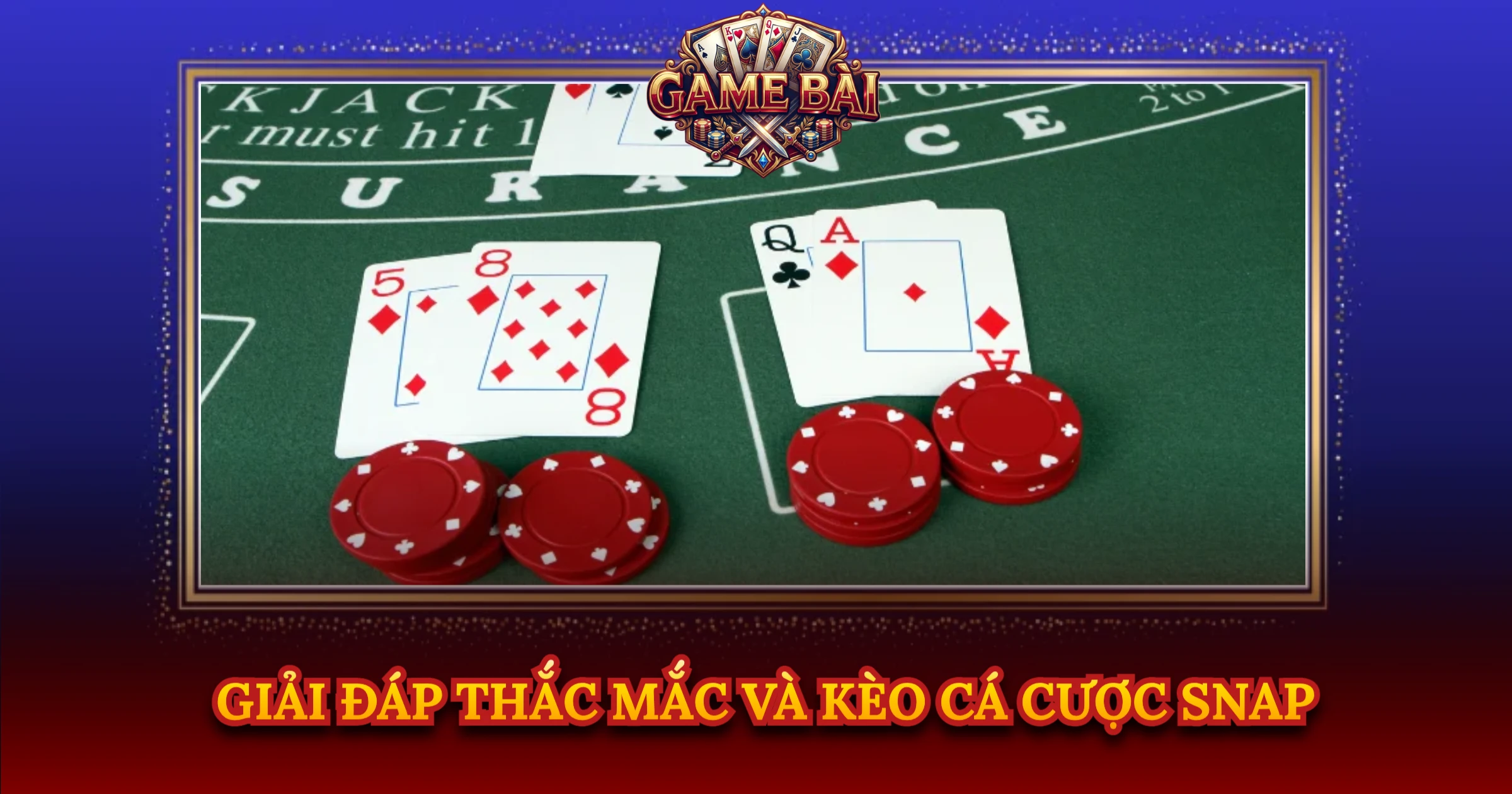 Giải Đáp Thắc Mắc Và Kèo Cá Cược Snap