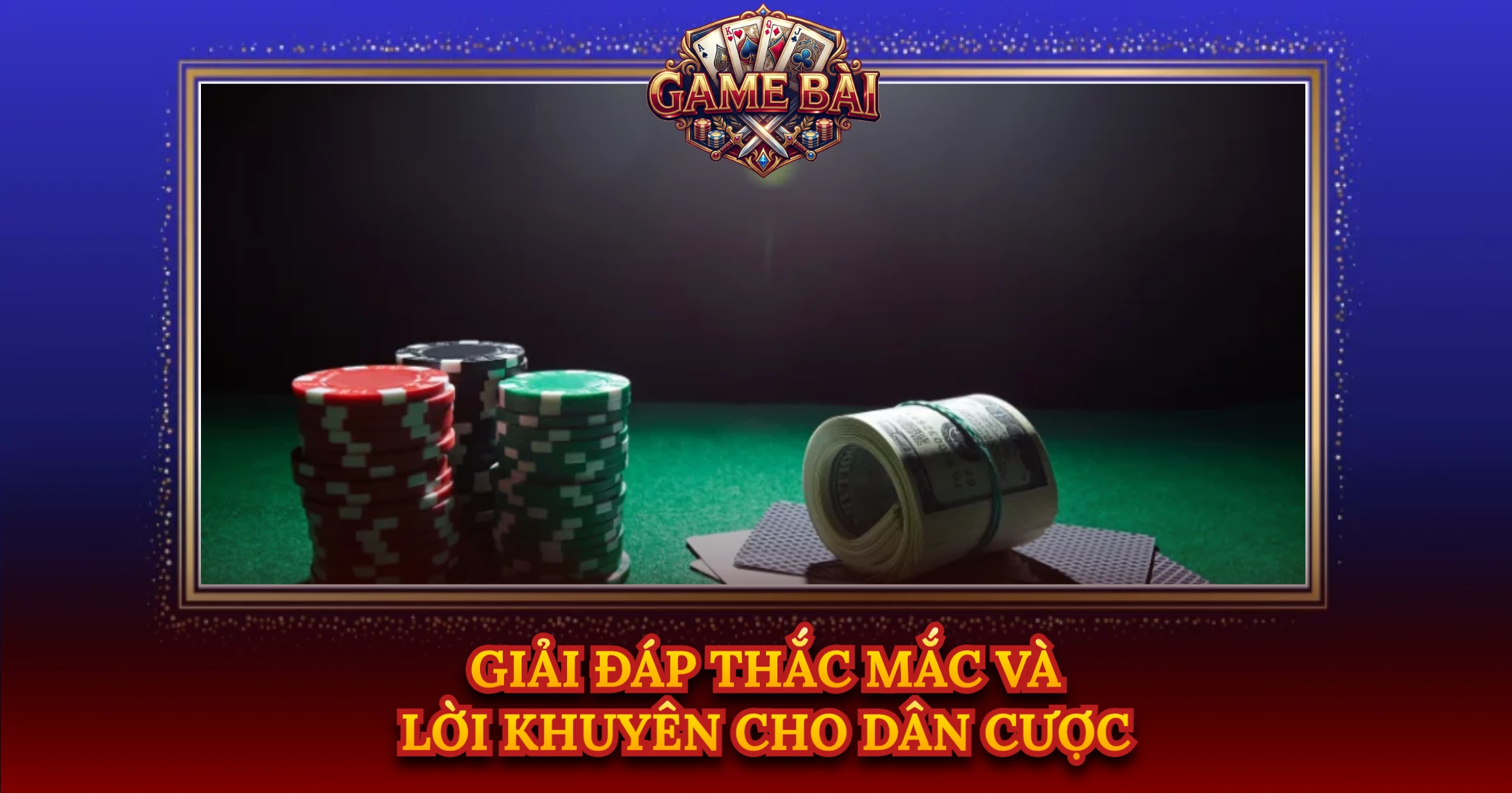 Giải Đáp Thắc Mắc Và Lời Khuyên Cho Dân Cược