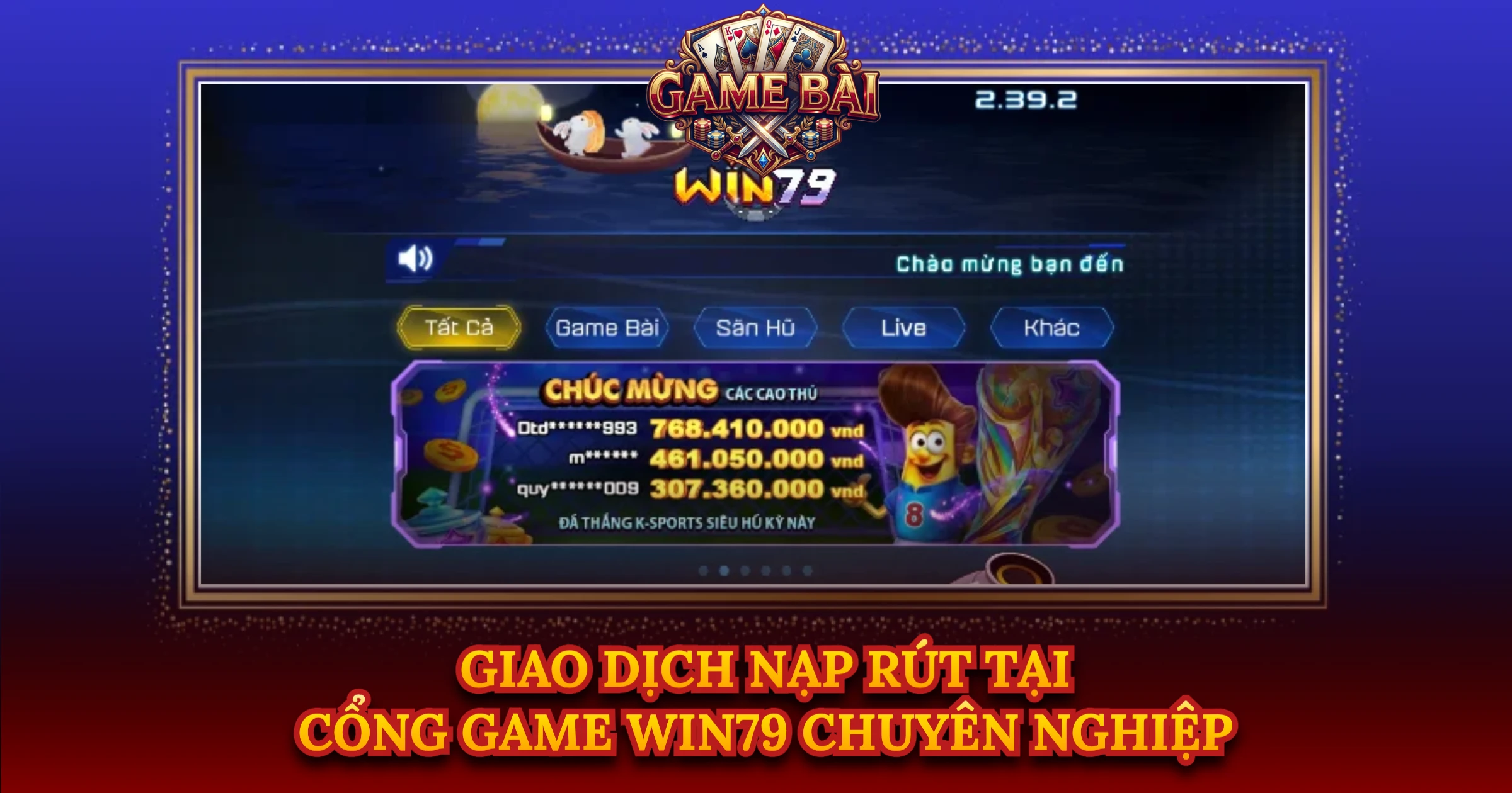 Giao Dịch Nạp Rút Tại Cổng Game Win79 Chuyên Nghiệp