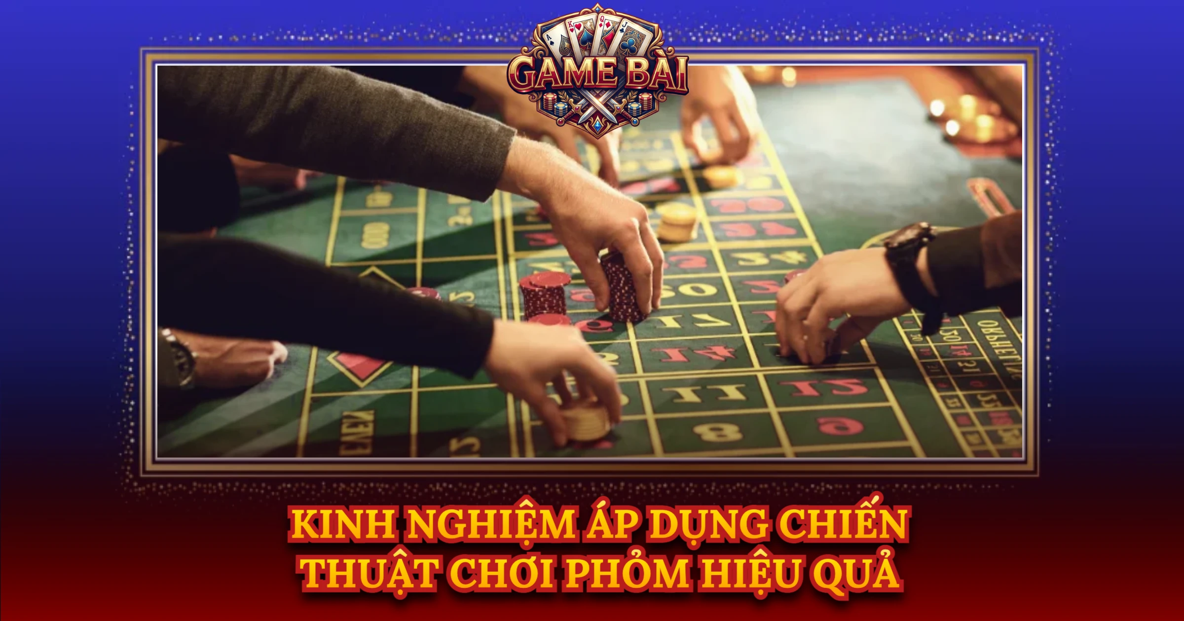 Bí Kíp Áp Dụng Chiến Thuật Chơi Phỏm Đỉnh Cao Cho Cao Thủ 4 Kinh Nghiệm Áp Dụng Chiến Thuật Chơi Phỏm Hiệu Quả