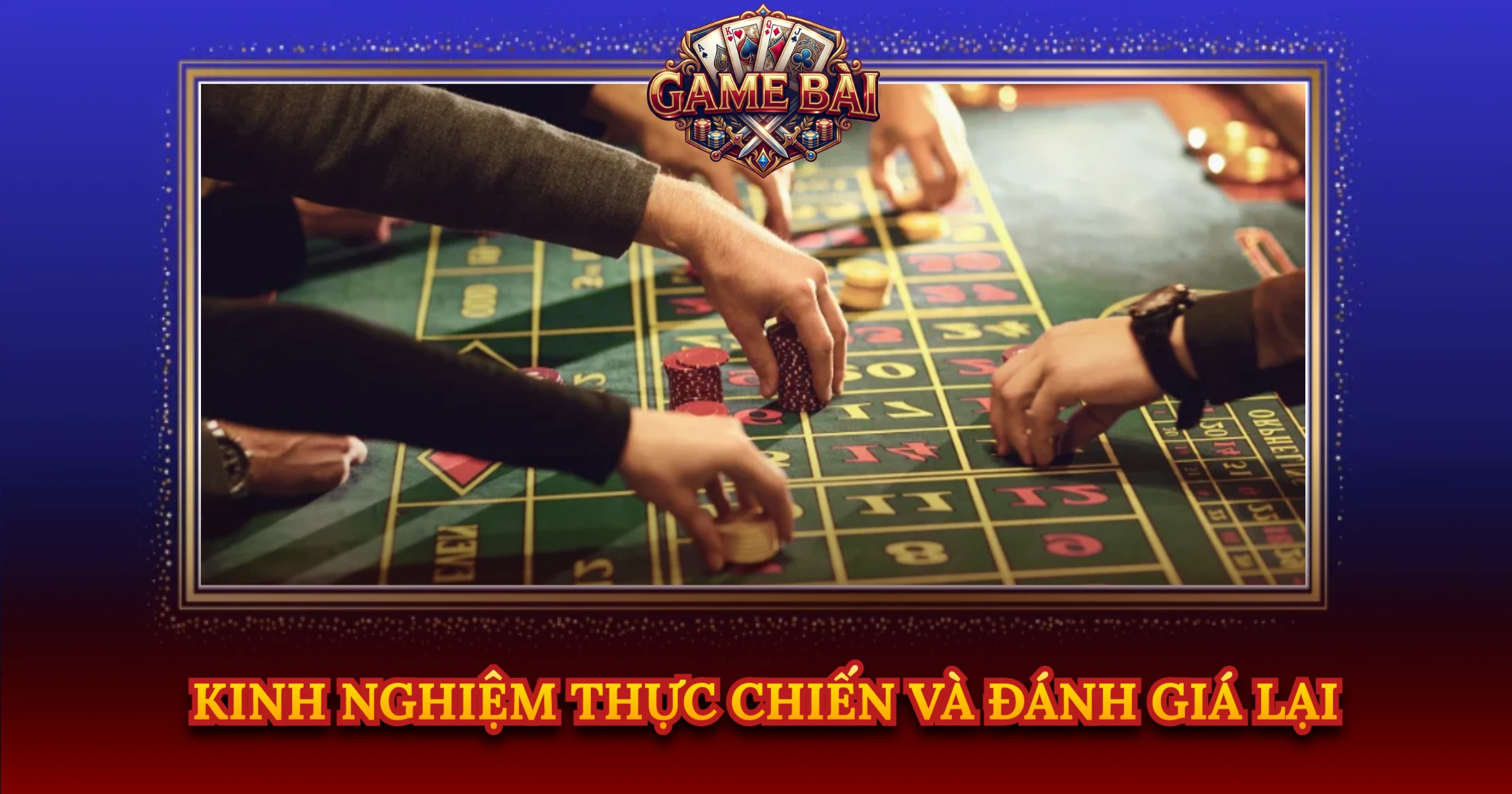 Kinh Nghiệm Thực Chiến Và Đánh Giá Lại