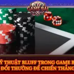Ky Thuat Bluff Trong Game Bai Doi Thuong De Chien Thang Img