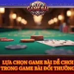 Lua Chon Game Bai De Choi Trong Game Bai Doi Thuong Img