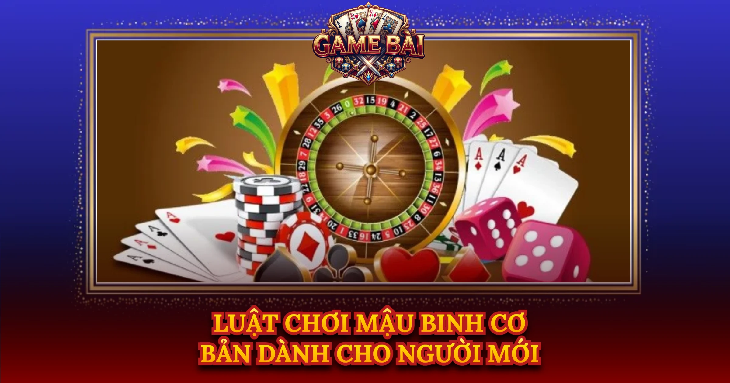 Luật Chơi Mậu Binh Cơ Bản Dành Cho Người Mới