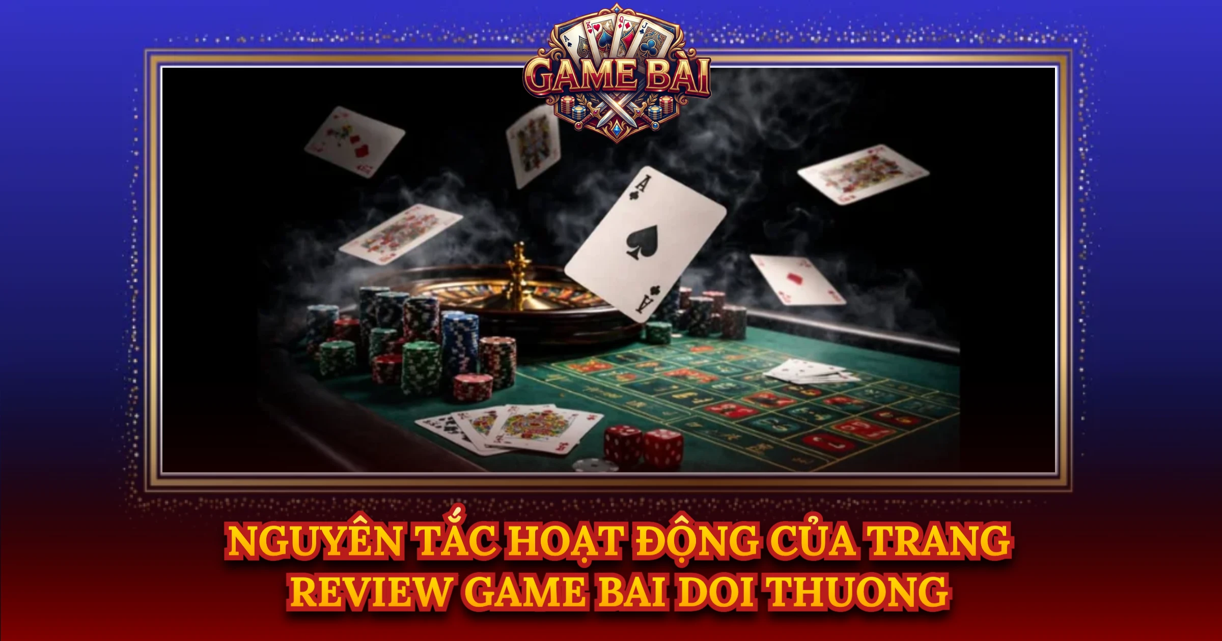 Nguyên Tắc Hoạt Động Của Trang Review Game Bai Doi Thuong