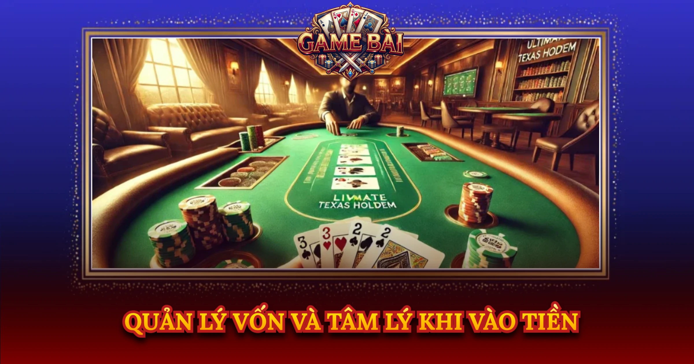 Quản Lý Vốn Và Tâm Lý Khi Vào Tiền