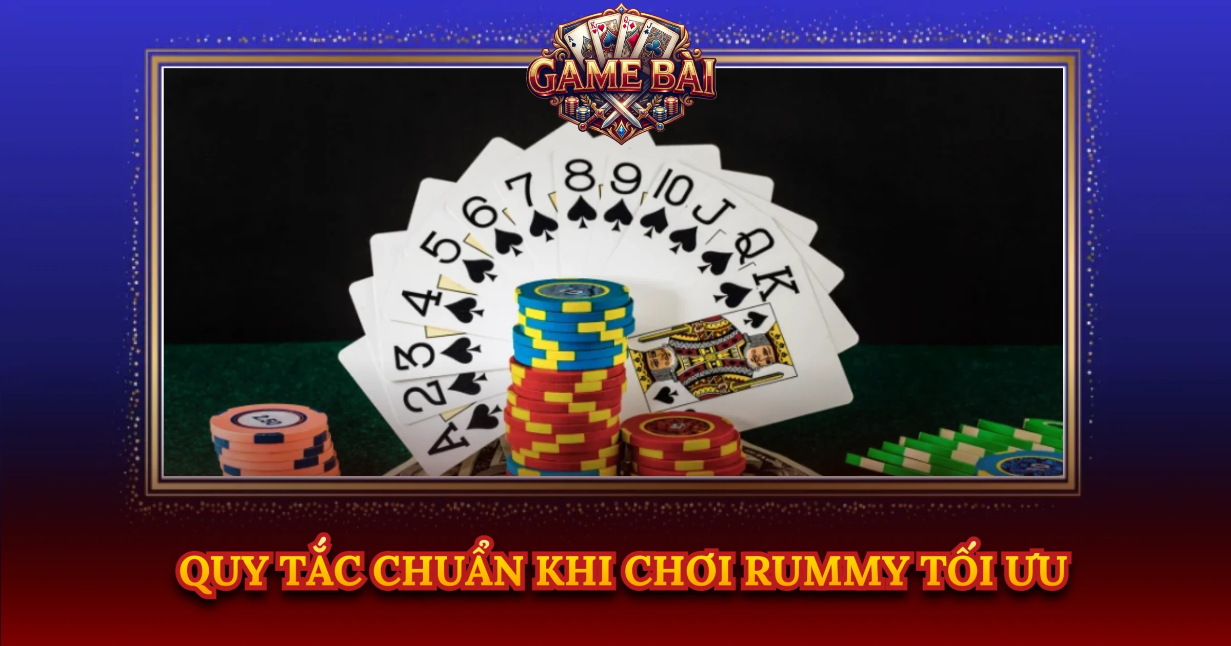Quy Tắc Chuẩn Khi Chơi Rummy Tối Ưu