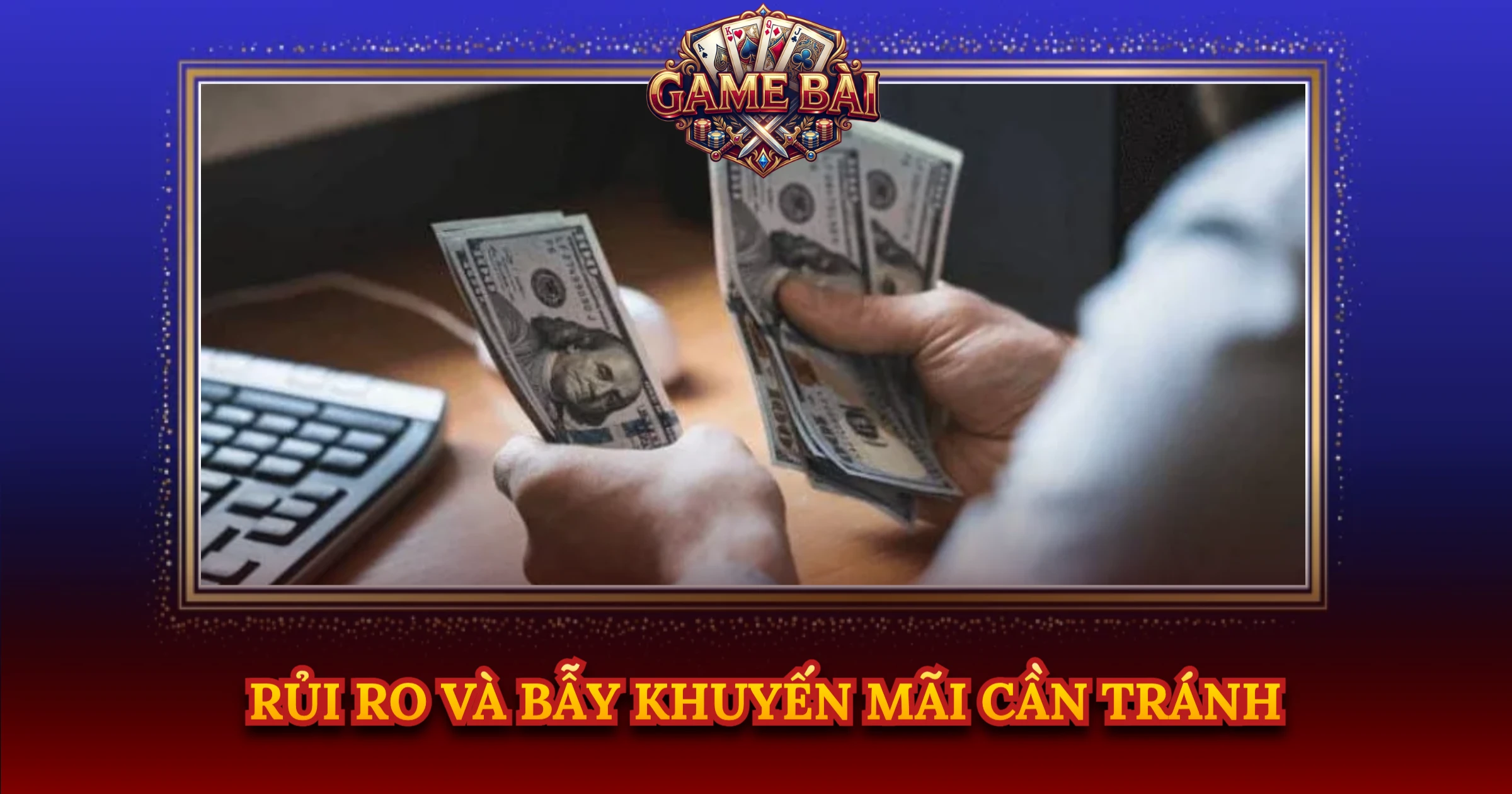 Rủi Ro Và Bẫy Khuyến Mãi Cần Tránh