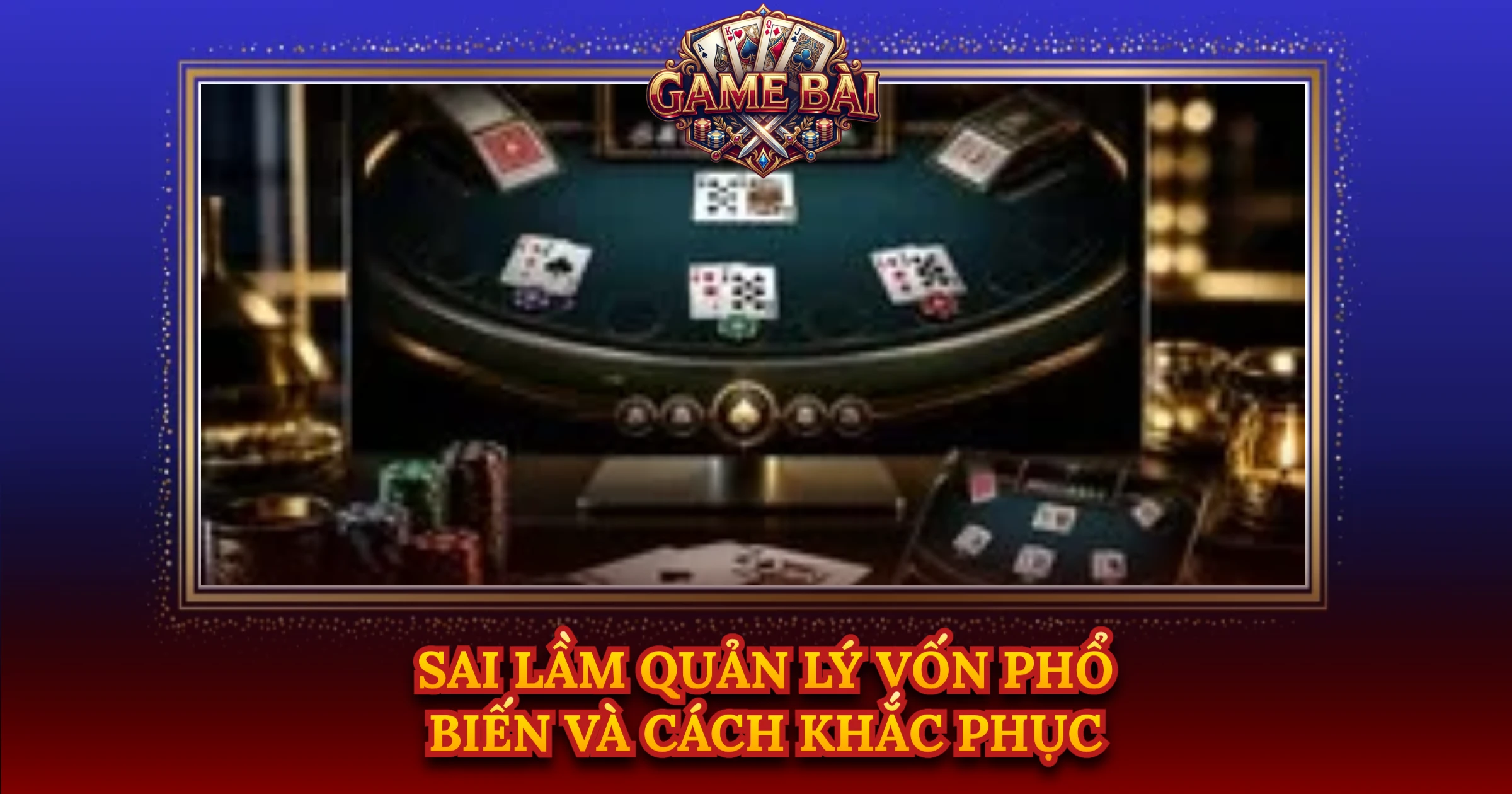 Sai Lầm Quản Lý Vốn Phổ Biến Và Cách Khắc Phục