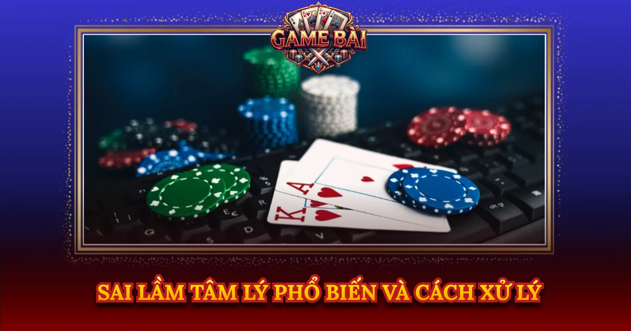 Sai Lầm Tâm Lý Phổ Biến Và Cách Xử Lý