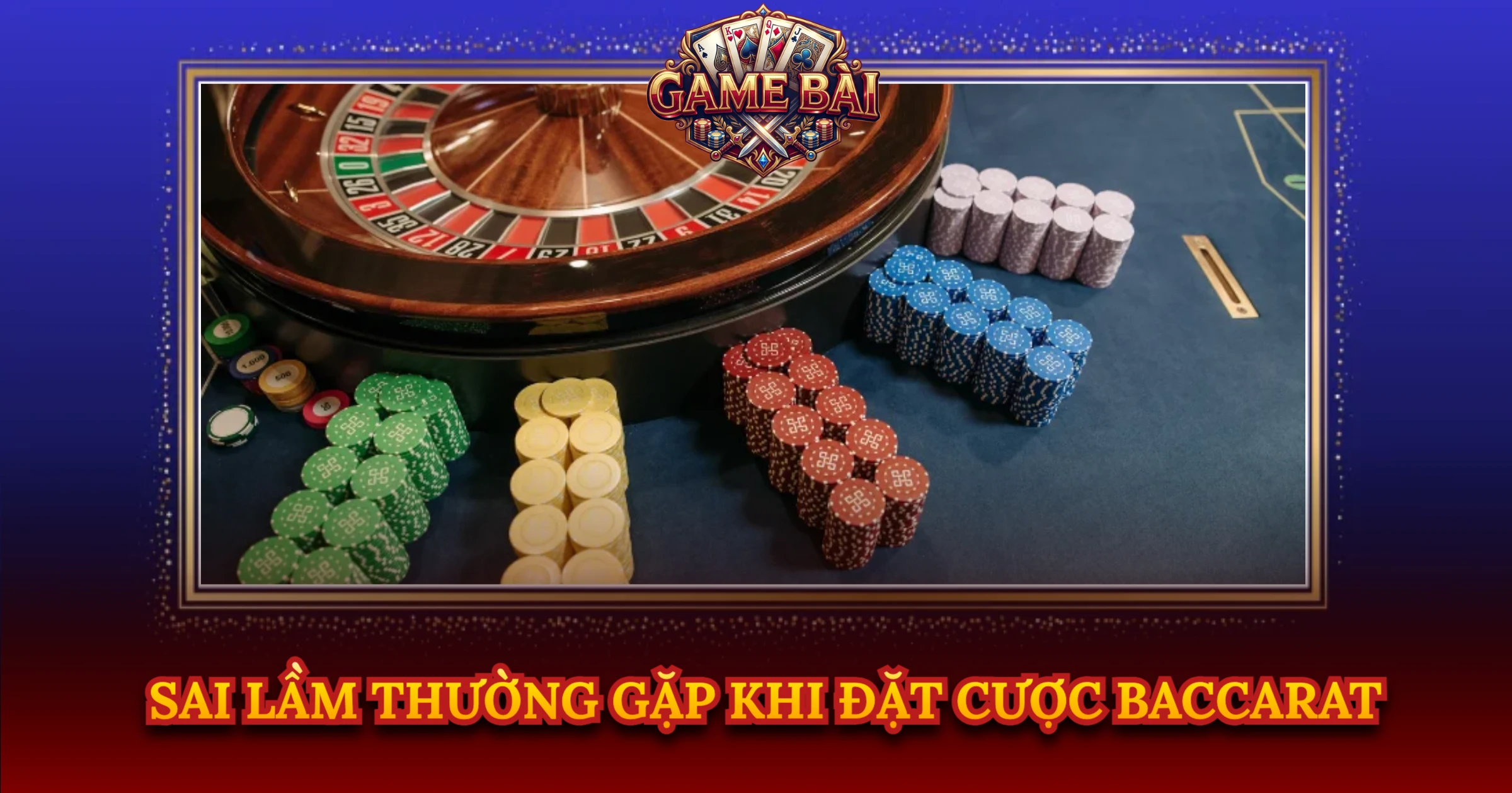 Cách Đặt Cược Baccarat Hiệu Quả Cho Người Mới 3 Sai Lầm Thường Gặp Khi Đặt Cược Baccarat