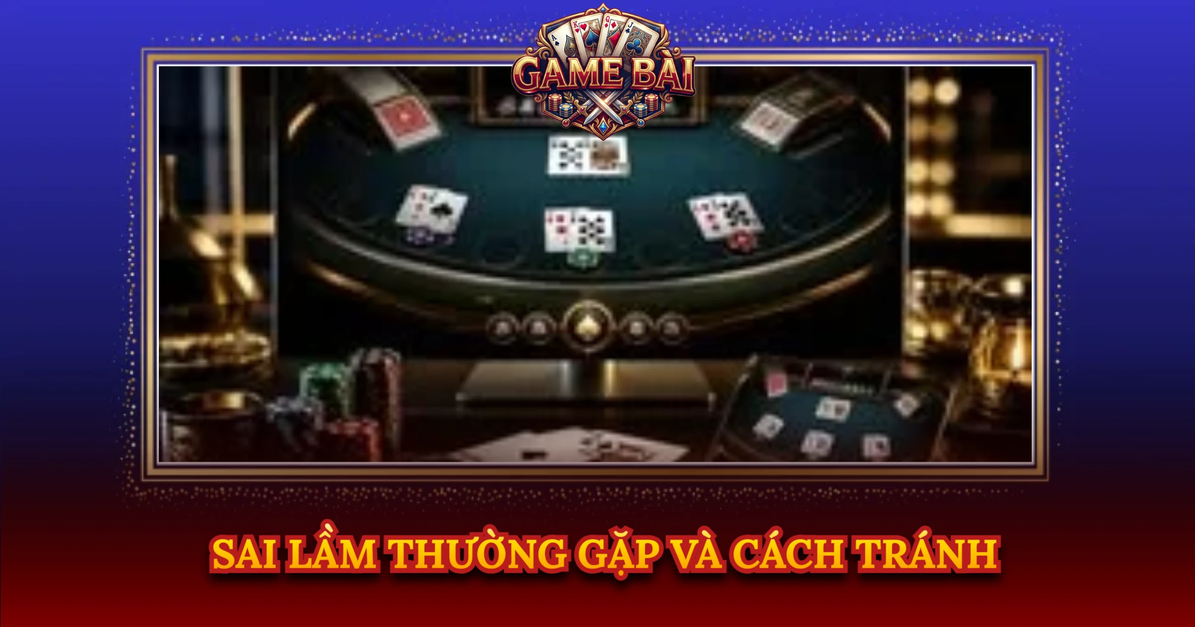 Sai Lầm Thường Gặp Và Cách Tránh