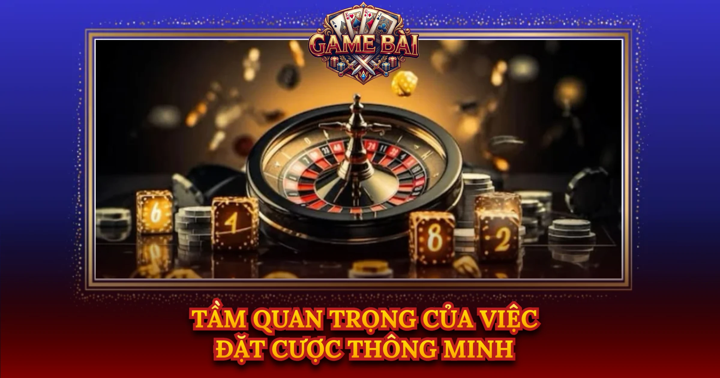 Tầm Quan Trọng Của Việc Đặt Cược Thông Minh