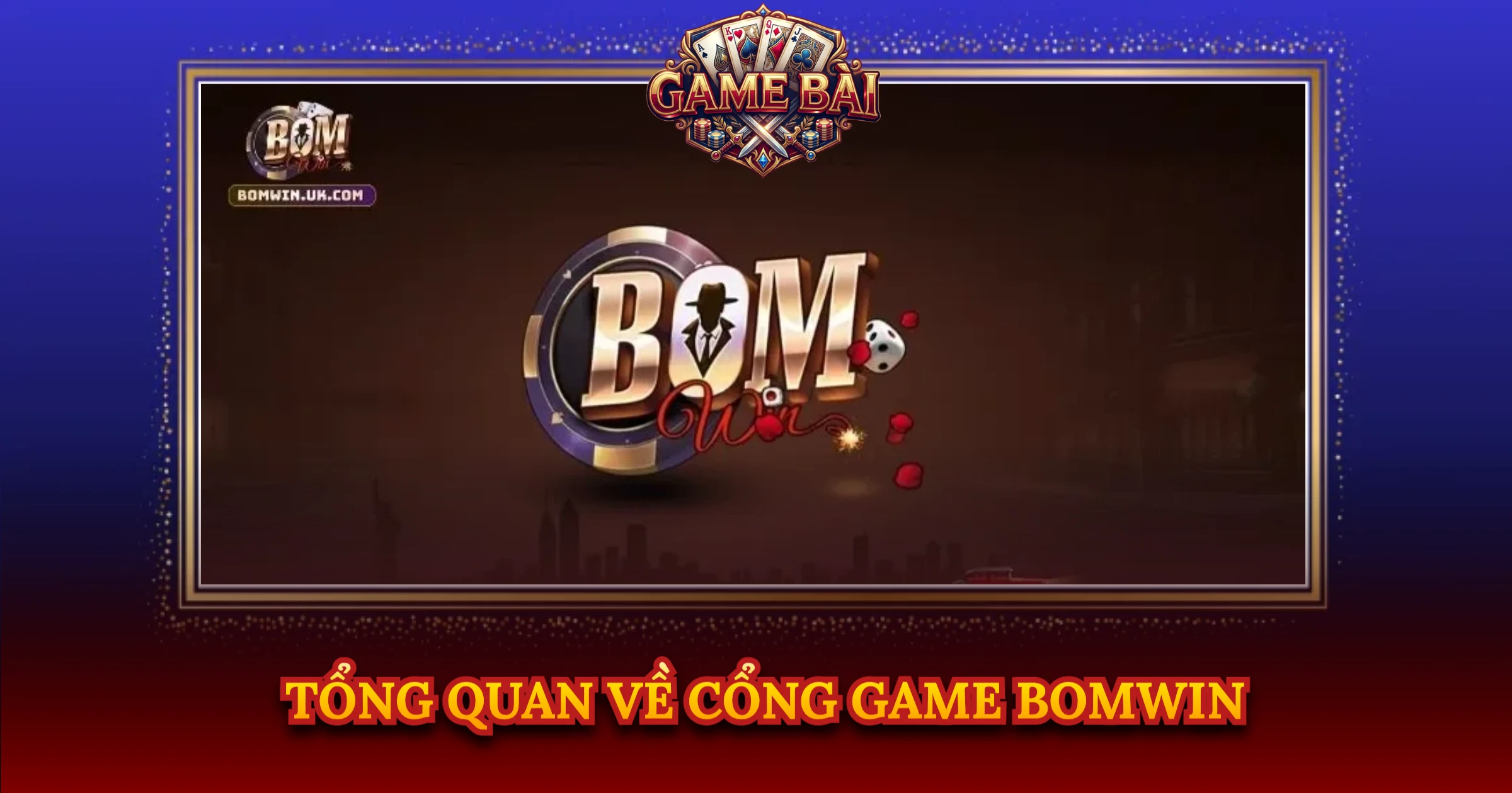 Tổng Quan Về Cổng Game Bomwin