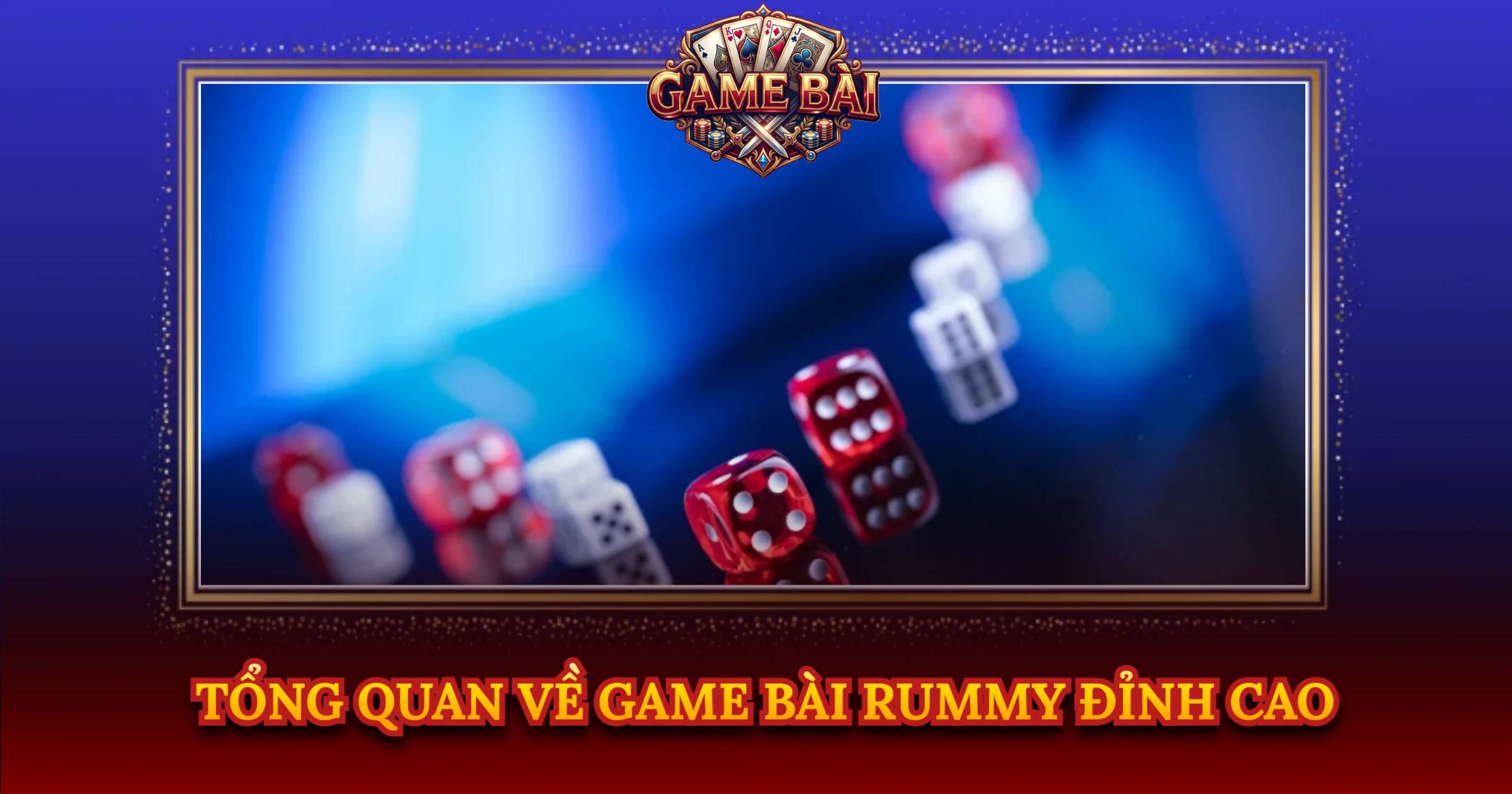 Tổng Quan Về Game Bài Rummy Đỉnh Cao