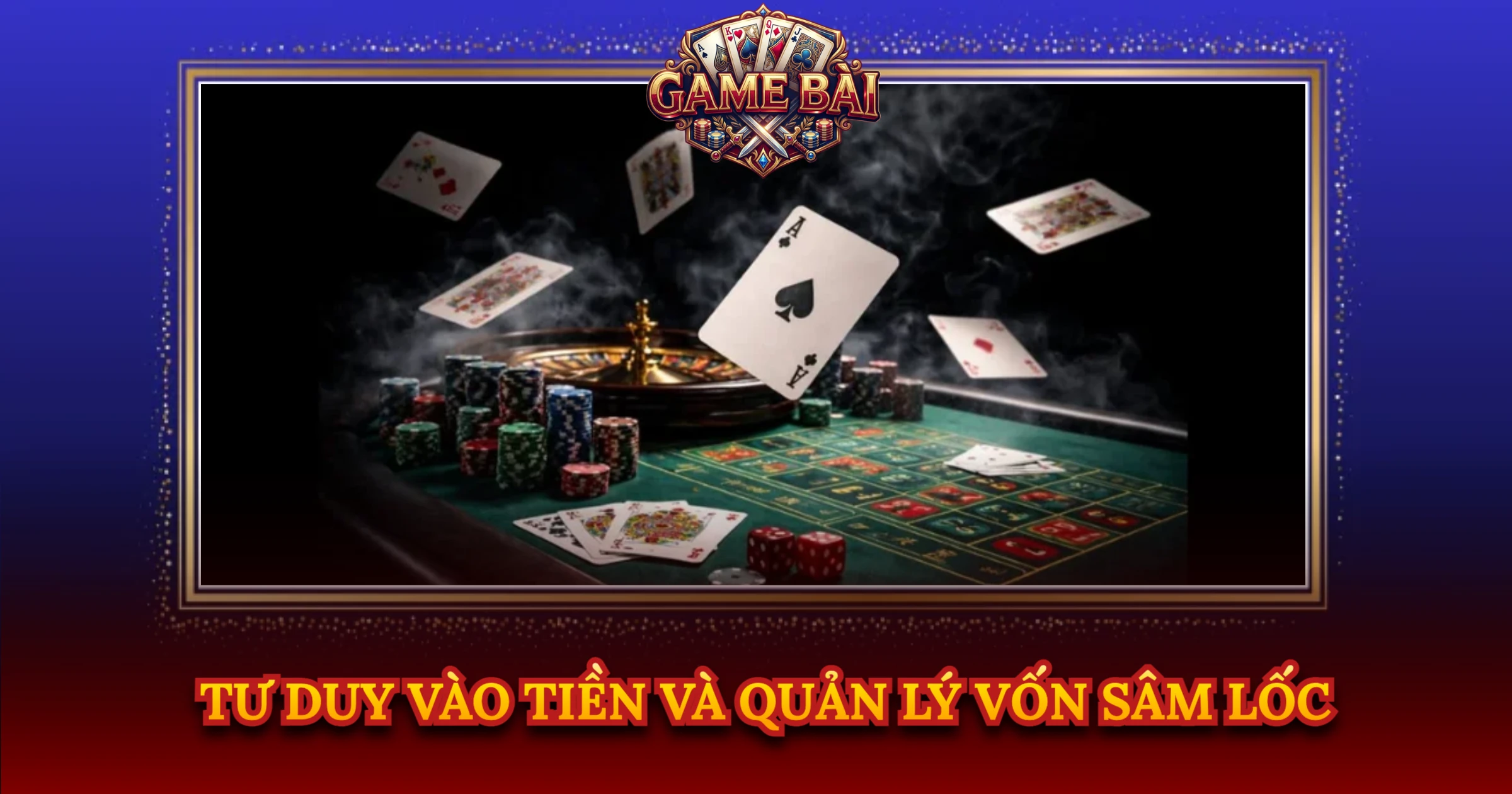 Tư Duy Vào Tiền Và Quản Lý Vốn Sâm Lốc