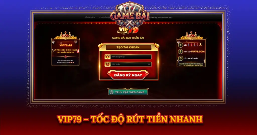 Vip79 Toc Do Rut Tien Nhanh Img